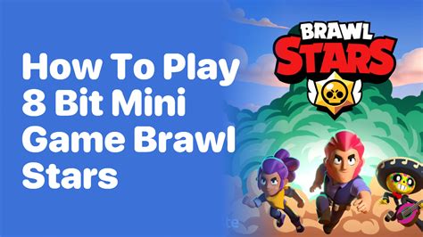 brawl stars 8-bit mini game|Brawlstars 8.